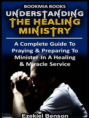 cover image of Understanding the Healing Ministry